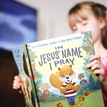Load image into Gallery viewer, In Jesus' Name I Pray: TJ the Squirrel Learns the True Heart of Prayer Hardcover – Picture Book