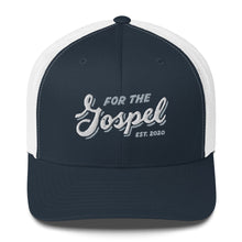 Load image into Gallery viewer, For the Gospel Est. Trucker Cap

